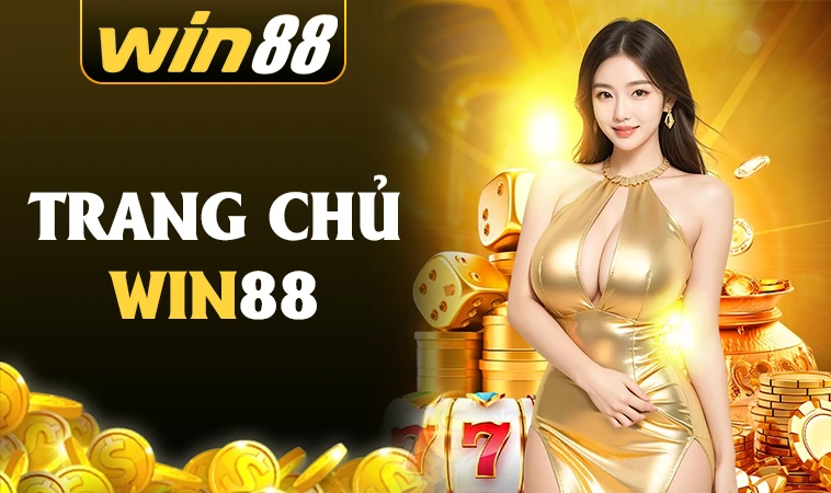 Trang chủ 30 Win88 - Nhà Cái Win 88 - Website Cá Cược Hàng Đầu Thế Giới Hiện Nay